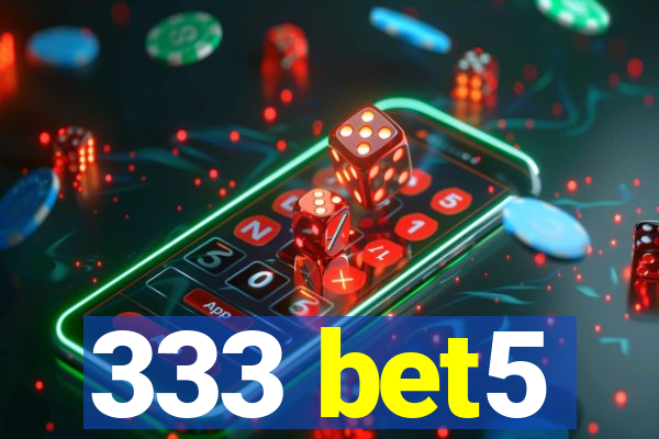 333 bet5